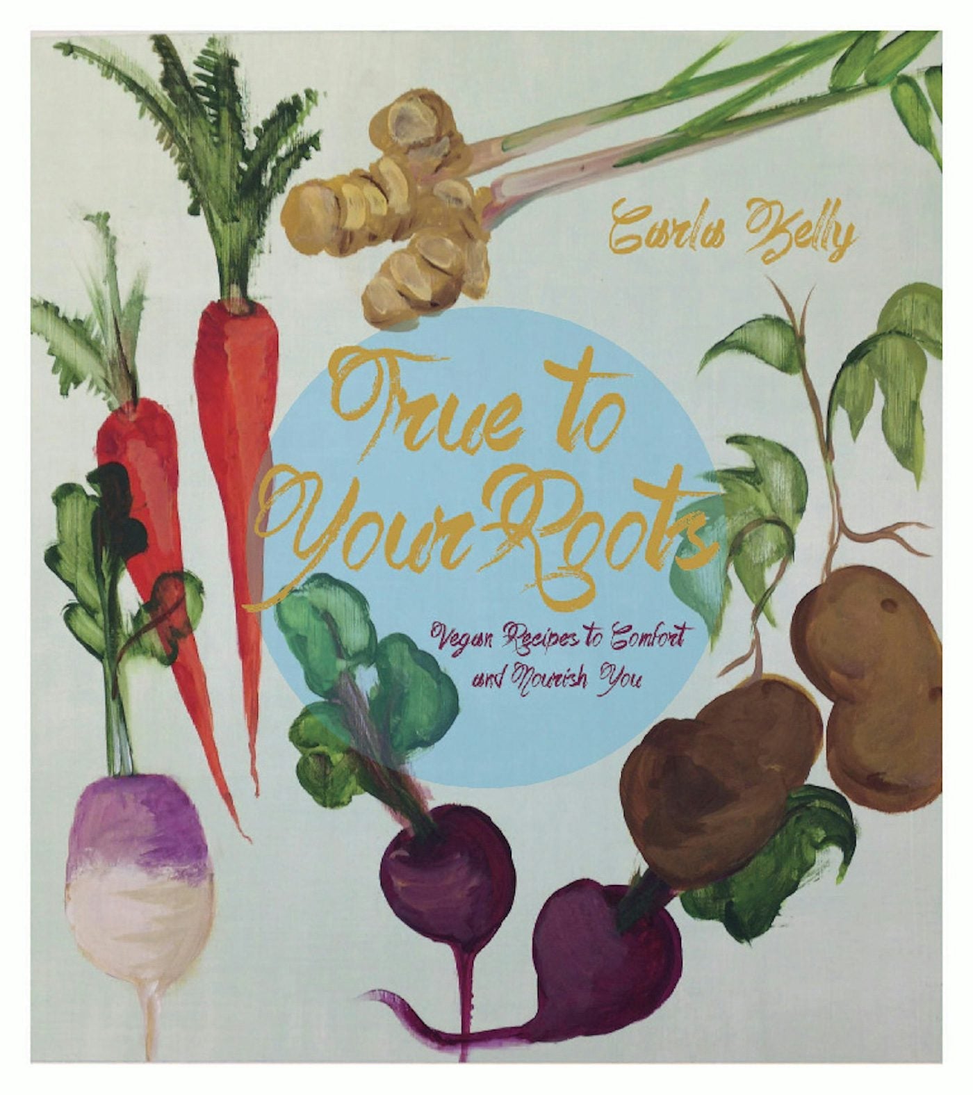 Book cover image for True to Your Roots ISBN: 9781551525884